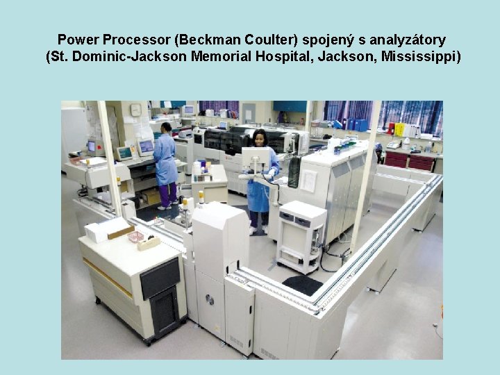 Power Processor (Beckman Coulter) spojený s analyzátory (St. Dominic-Jackson Memorial Hospital, Jackson, Mississippi) 