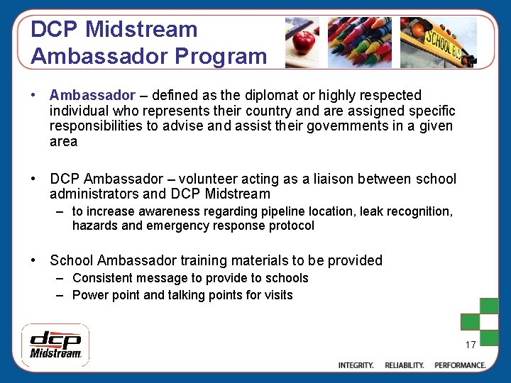 DCP Midstream Ambassador Program • Ambassador – defined as the diplomat or highly respected