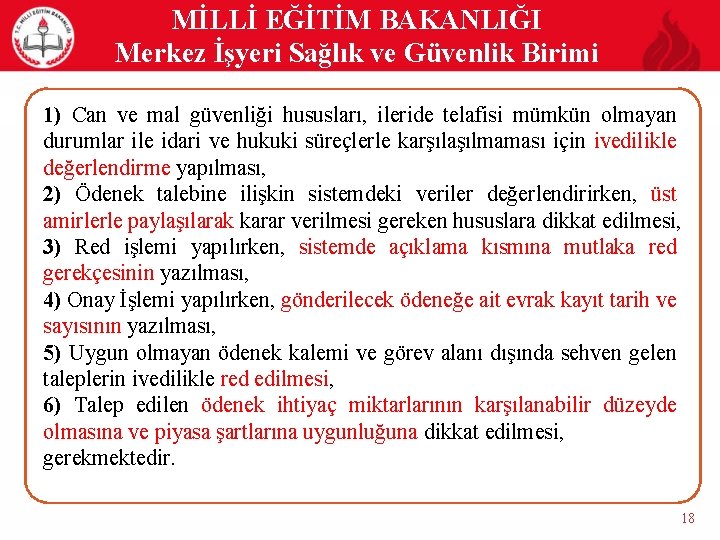 MİLLİ EĞİTİM BAKANLIĞI Merkez İşyeri Sağlık ve Güvenlik Birimi 1) Can ve mal güvenliği