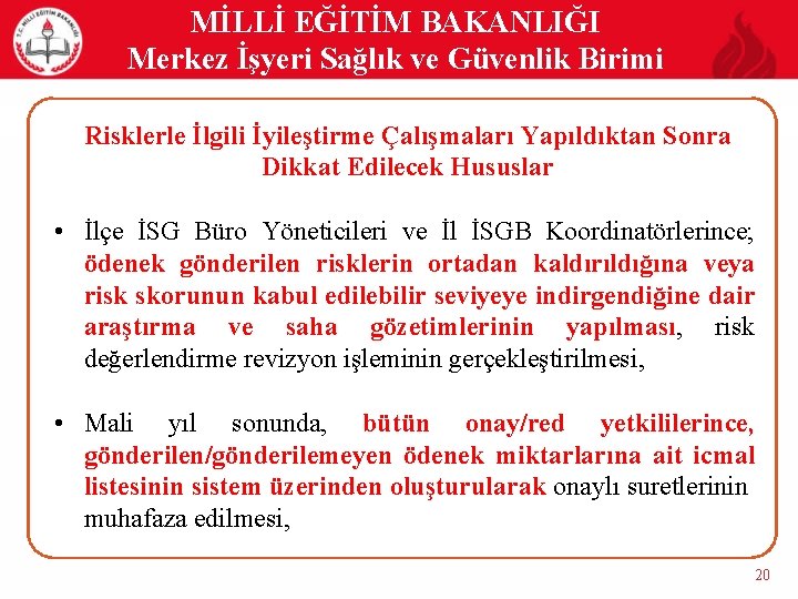 MİLLİ EĞİTİM BAKANLIĞI Merkez İşyeri Sağlık ve Güvenlik Birimi Risklerle İlgili İyileştirme Çalışmaları Yapıldıktan