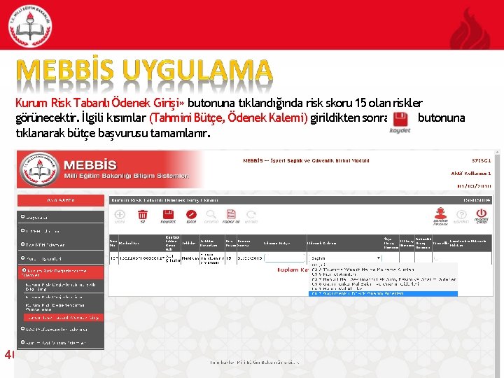 Kurum Risk Tabanlı Ödenek Girişi» butonuna tıklandığında risk skoru 15 olan riskler görünecektir. İlgili