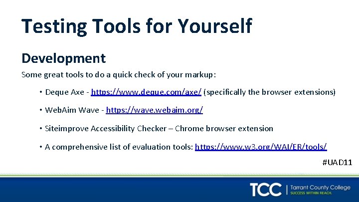 Testing Tools for Yourself Development Some great tools to do a quick check of