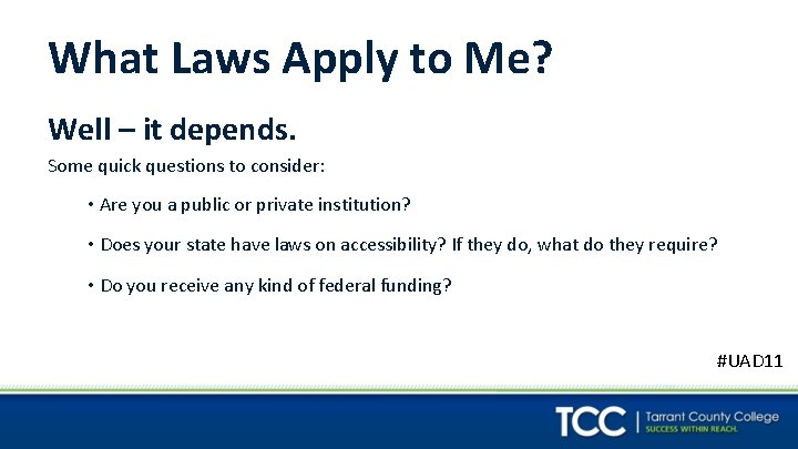 What Laws Apply to Me? Well – it depends. Some quick questions to consider: