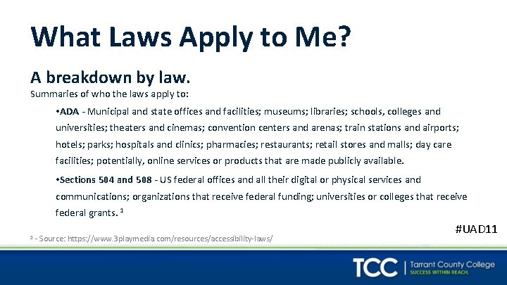 What Laws Apply to Me? A breakdown by law. Summaries of who the laws