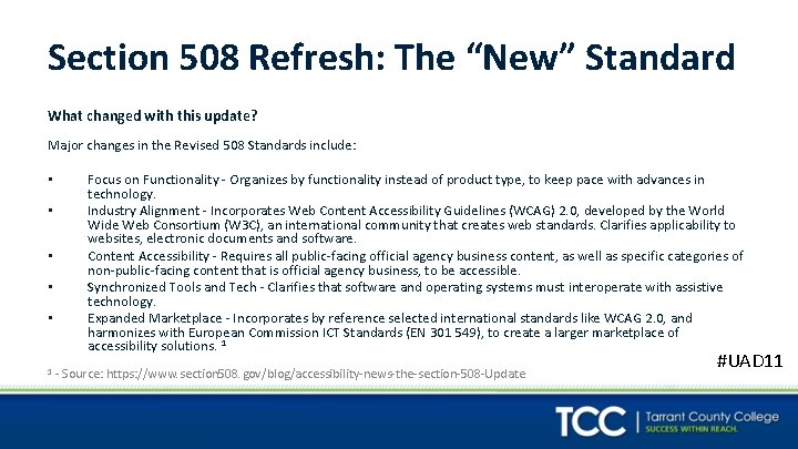Section 508 Refresh: The “New” Standard What changed with this update? Major changes in