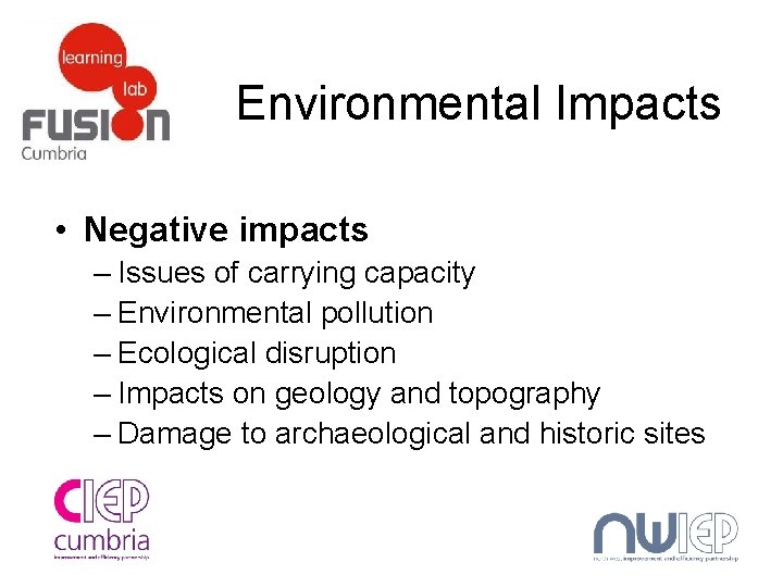 Environmental Impacts • Negative impacts – Issues of carrying capacity – Environmental pollution –
