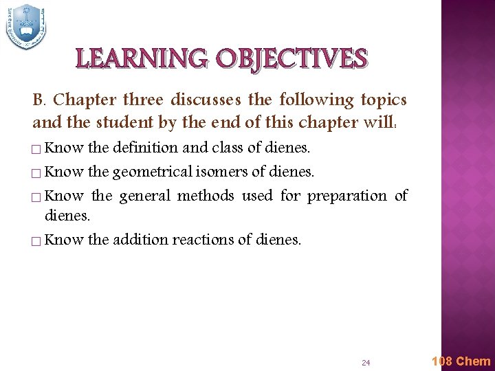 LEARNING OBJECTIVES B. Chapter three discusses the following topics and the student by the