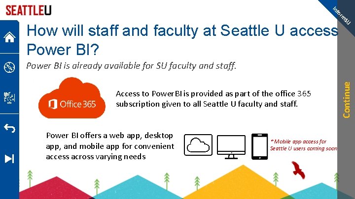 fo In SU rm How will staff and faculty at Seattle U access Power