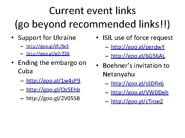 Current event links (go beyond recommended links!!) • Support for Ukraine • ISIL use