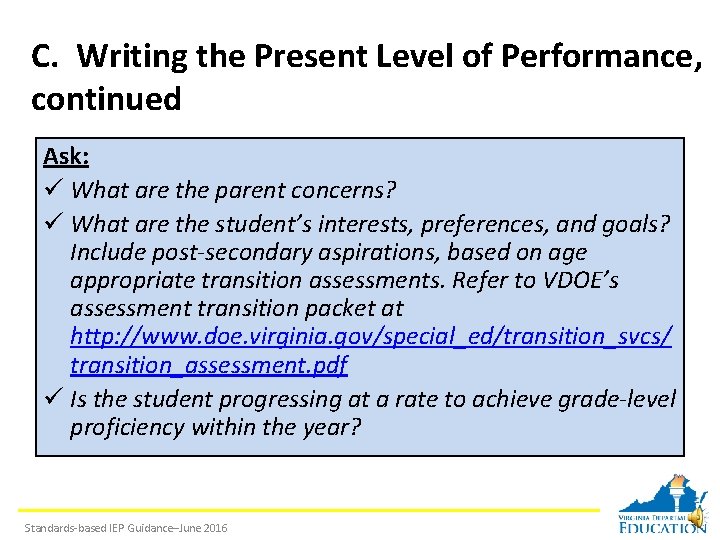 C. Writing the Present Level of Performance, continued Ask: ü What are the parent