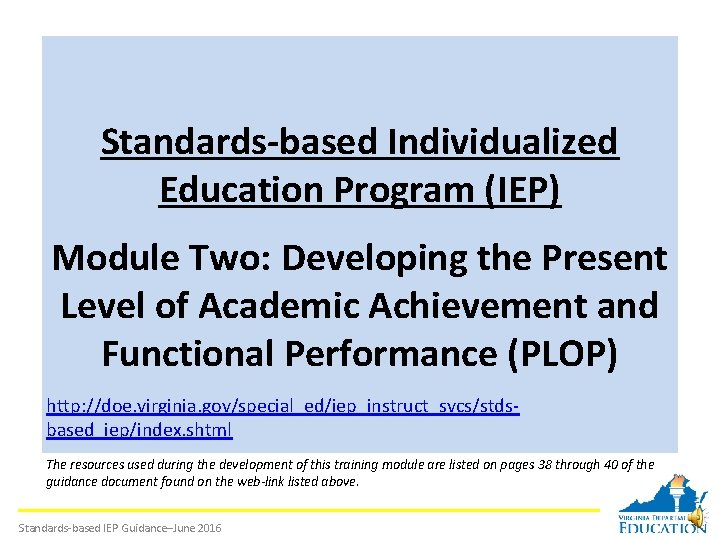 Standards-based Individualized Education Program (IEP) Module Two: Developing the Present Level of Academic Achievement