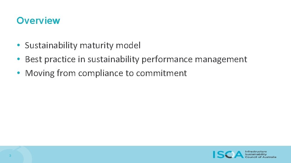 Overview • Sustainability maturity model • Best practice in sustainability performance management • Moving