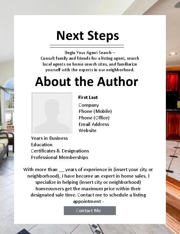 Next Steps Begin Your Agent Search – Consult family and friends for a listing