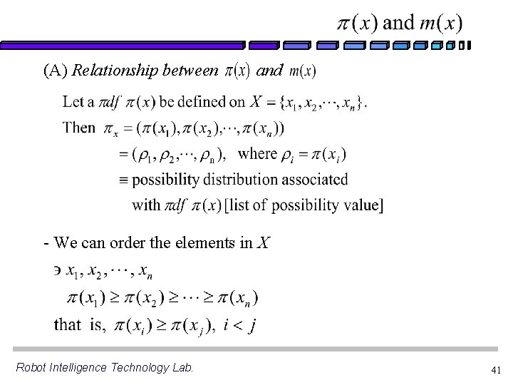 (A) Relationship between and - We can order the elements in X Robot Intelligence