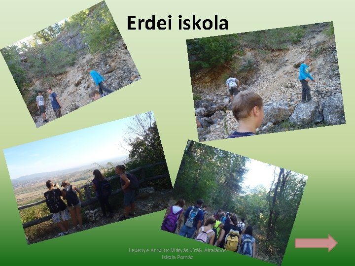 Erdei iskola Lepenye Ambrus Mátyás Király Általános Iskola Pomáz Erdei iskola Lepenye Ambrus Mátyás Király Általános Iskola Pomáz