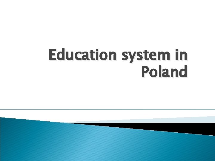 Education system in Poland 