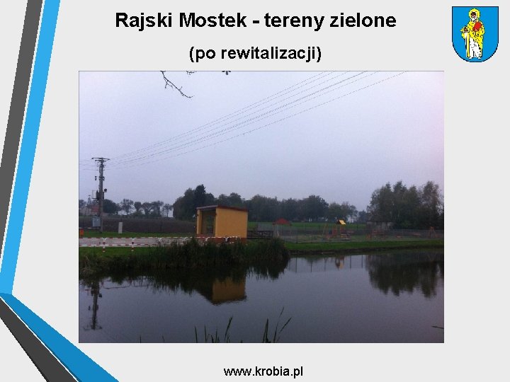 Rajski Mostek - tereny zielone (po rewitalizacji) www. krobia. pl 