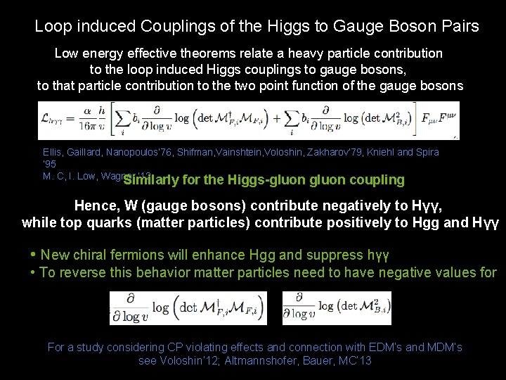 Loop induced Couplings of the Higgs to Gauge Boson Pairs Low energy effective theorems