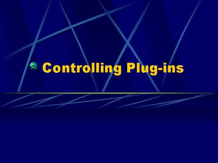 Controlling Plug-ins 