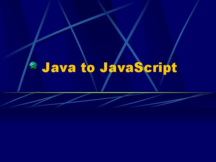 Java to Java. Script 