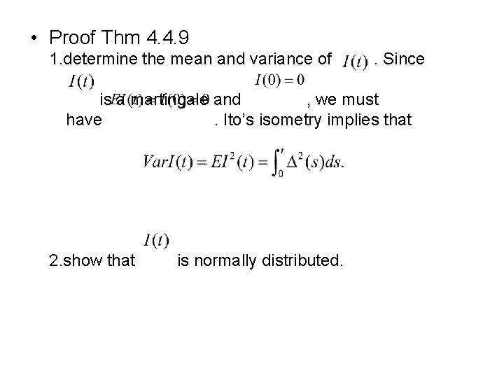  • Proof Thm 4. 4. 9 1. determine the mean and variance of.