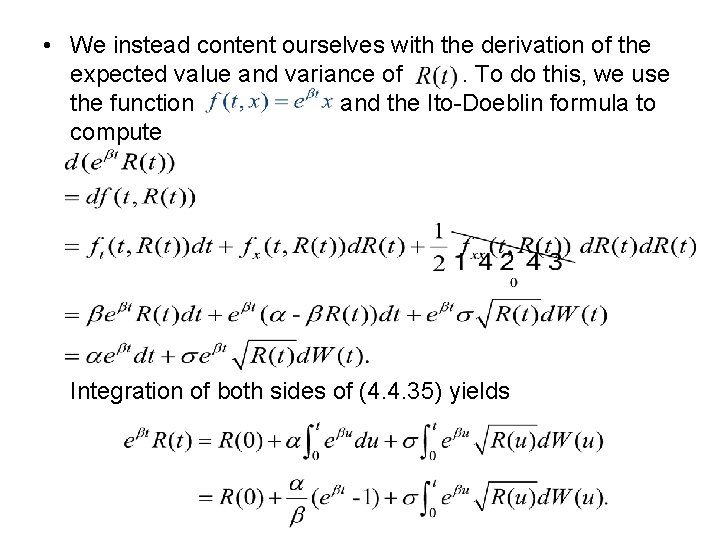  • We instead content ourselves with the derivation of the expected value and