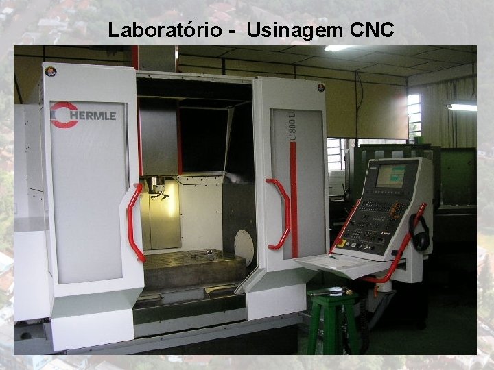 Laboratório - Usinagem CNC 