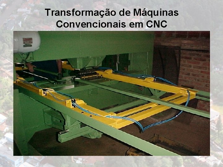 Transformação de Máquinas Convencionais em CNC 