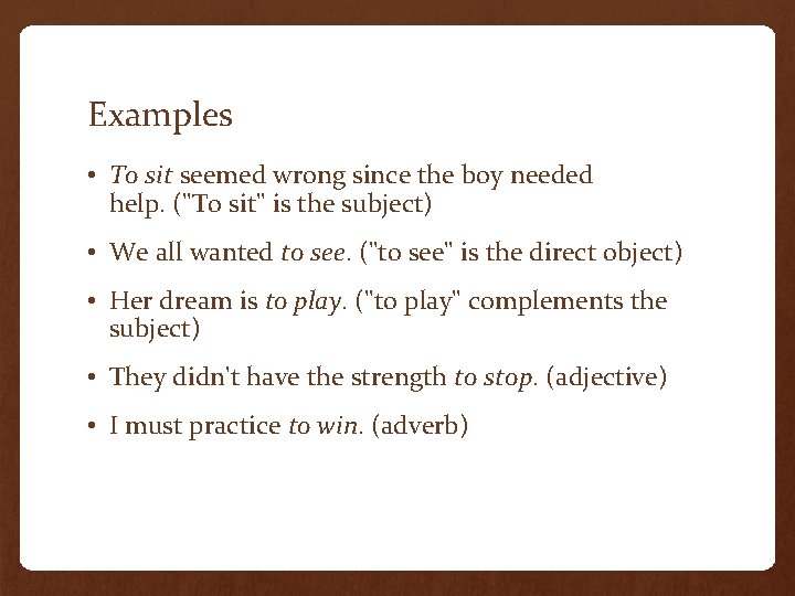 Examples • To sit seemed wrong since the boy needed help. ("To sit" is Examples • To sit seemed wrong since the boy needed help. ("To sit" is