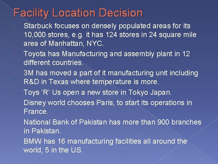 Facility Location Decision Starbuck focuses on densely populated areas for its 10, 000 stores,