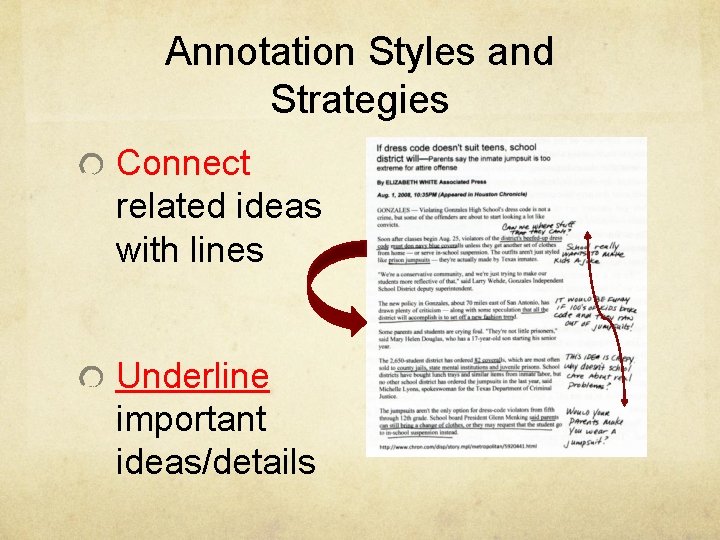 Annotation Styles and Strategies Connect related ideas with lines Underline important ideas/details 