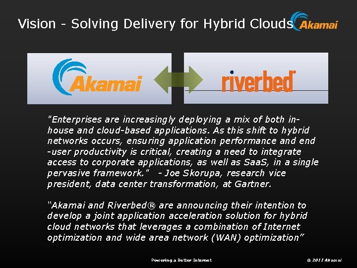 Vision - Solving Delivery for Hybrid Clouds "Enterprises are increasingly deploying a mix of