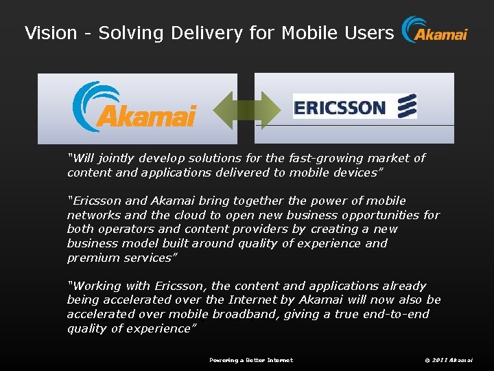 Vision - Solving Delivery for Mobile Users “Will jointly develop solutions for the fast-growing