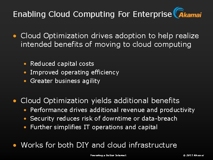 Enabling Cloud Computing For Enterprise • Cloud Optimization drives adoption to help realize intended