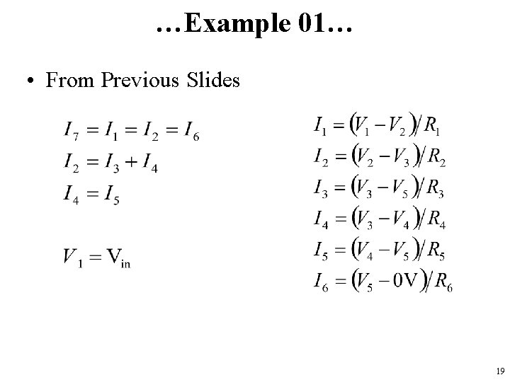 …Example 01… • From Previous Slides 19 