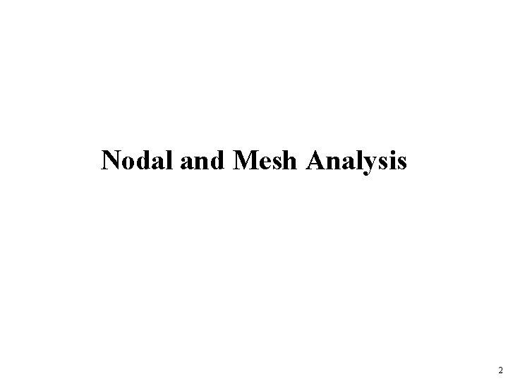 Nodal and Mesh Analysis 2 