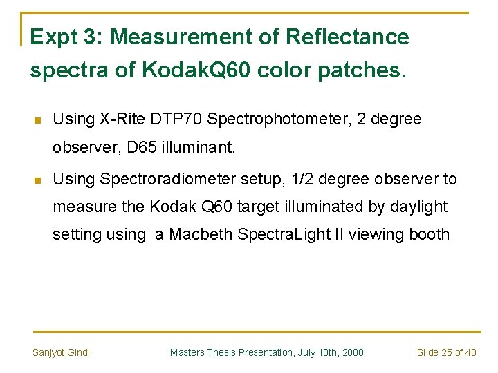 Expt 3: Measurement of Reflectance spectra of Kodak. Q 60 color patches. n Using