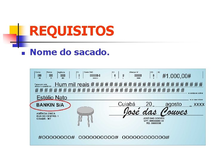 REQUISITOS n Nome do sacado. 