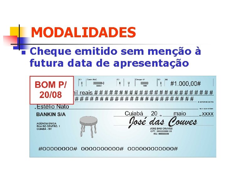 MODALIDADES n Cheque emitido sem menção à futura data de apresentação 