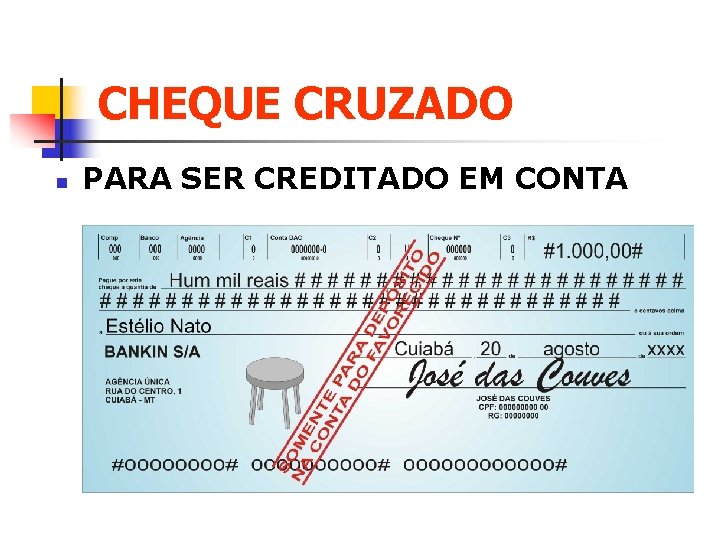 CHEQUE CRUZADO n PARA SER CREDITADO EM CONTA 