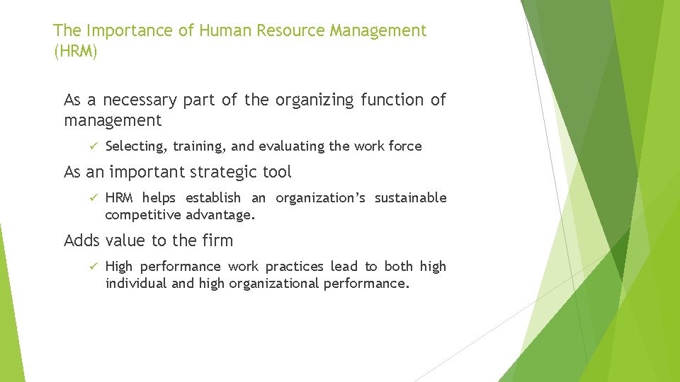 The Importance of Human Resource Management (HRM) As a necessary part of the organizing