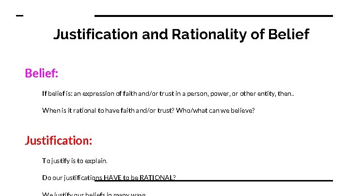 Justification and Rationality of Belief: If belief is: an expression of faith and/or trust