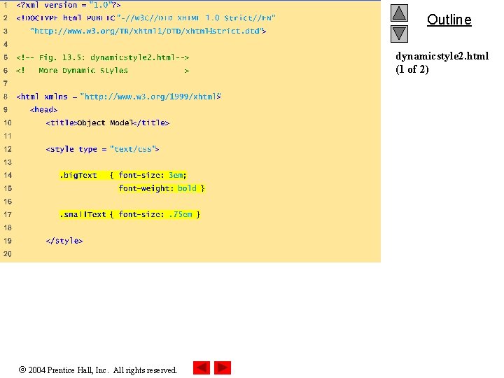 Outline dynamicstyle 2. html (1 of 2) 2004 Prentice Hall, Inc. All rights reserved.