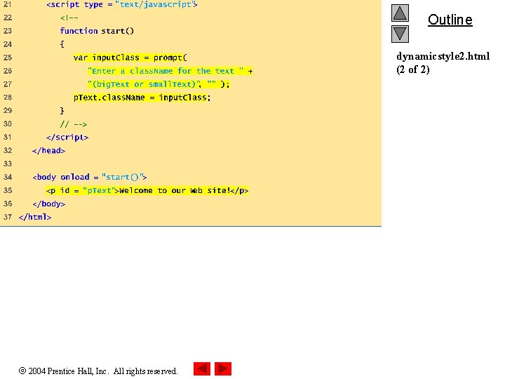 Outline dynamicstyle 2. html (2 of 2) 2004 Prentice Hall, Inc. All rights reserved.