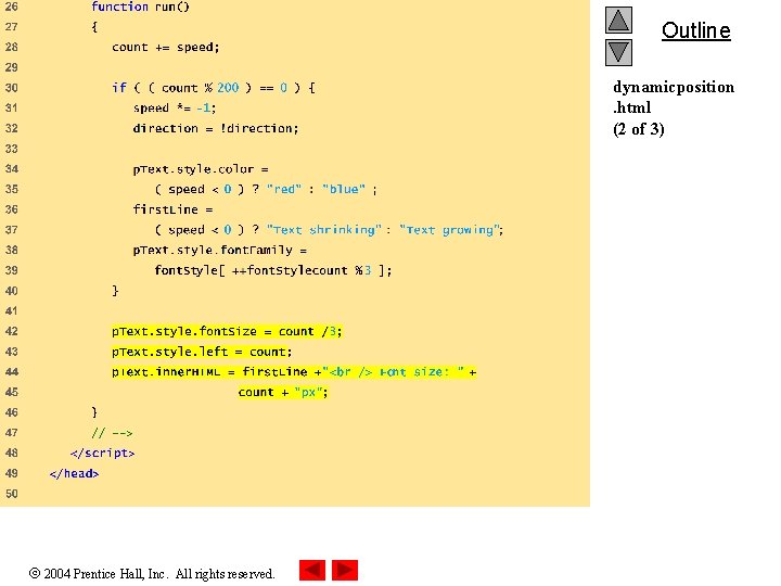 Outline dynamicposition. html (2 of 3) 2004 Prentice Hall, Inc. All rights reserved. Outline dynamicposition. html (2 of 3) 2004 Prentice Hall, Inc. All rights reserved.