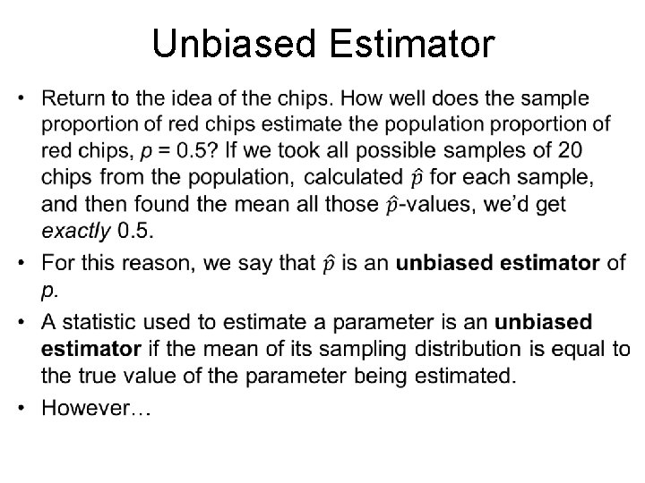 Unbiased Estimator •  Unbiased Estimator •