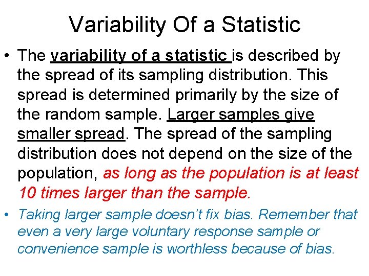 Variability Of a Statistic • The variability of a statistic is described by the Variability Of a Statistic • The variability of a statistic is described by the