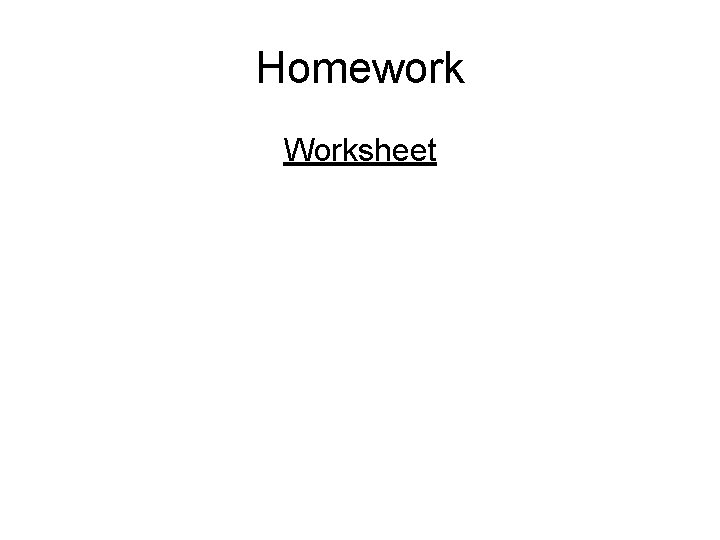 Homework Worksheet 