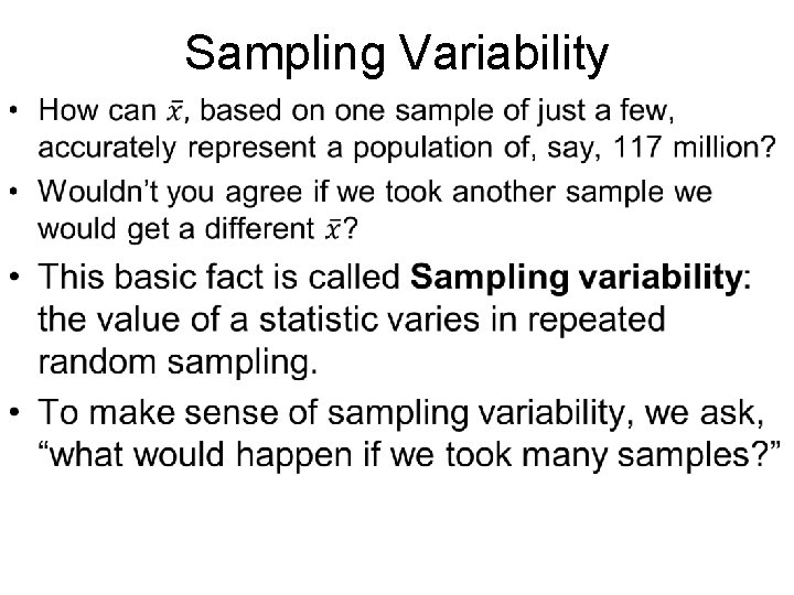 Sampling Variability •  Sampling Variability •