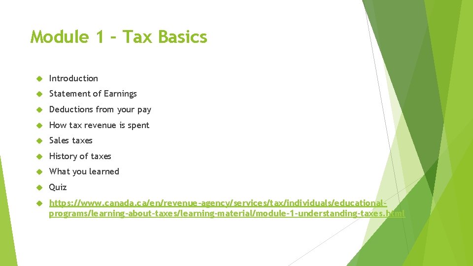 Module 1 – Tax Basics Introduction Statement of Earnings Deductions from your pay How